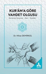 Kur’an’a Göre Vahdet Olgusu - Sonçağ Yayınları