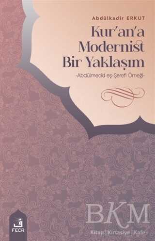 Kur`an`a Modernist Bir Yaklaşım