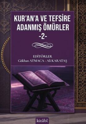 Kur`an`a ve Tefsire Adanmış Ömürler 2 - 1