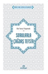 Kur’anca Yaşamak - Sorularla Çağdaş Tefsir - Ensar Neşriyat