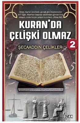Kuran’da Çelişki Olmaz - 2 - 1