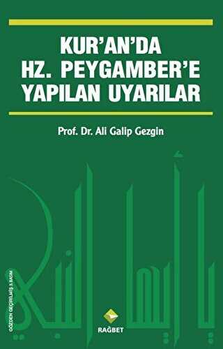 Kur’an’da Hz.Peygamber’e Yapılan Uyarılar - Rağbet Yayınları