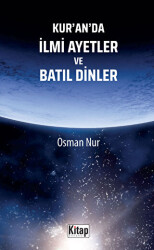 Kur`an`da İlmi Ayetler ve Batıl Dinler - Kitap Dünyası Yayınları