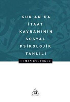 Kur’an`da İtaat Kavramının Sosyal Psikolojik Tahlili - 1