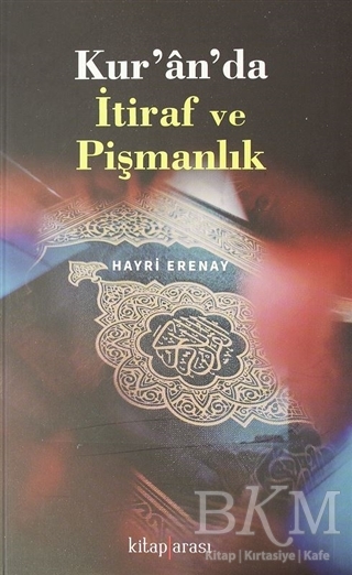 Kur`an`da İtiraf ve Pişmanlık - Kitap Arası