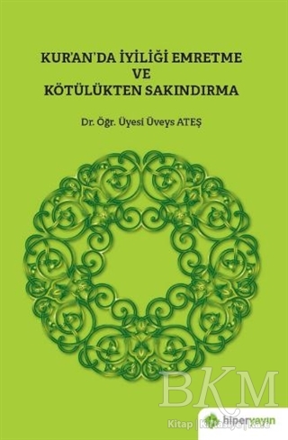 Kur’an’da İyiliği Emretme ve Kötülükten Sakındırma - Hiperlink Yayınları