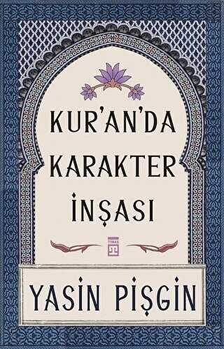 Kur`an`da Karakter İnşası - Timaş İnanç