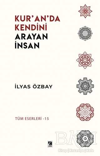 Kur’an’da Kendini Arayan İnsan - Çıra Yayınları