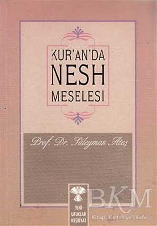 Kur’an’da Nesh Meselesi - 1