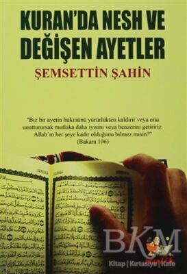 Kuran`da Nesh ve Değişen Ayetler - 1