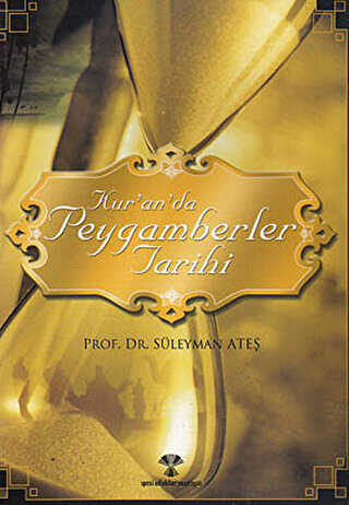 Kur`an`da Peygamberler Tarihi - Yeni Ufuklar Neşriyat