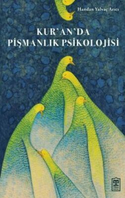 Kur’an’da Pişmanlık Psikolojisi - 1