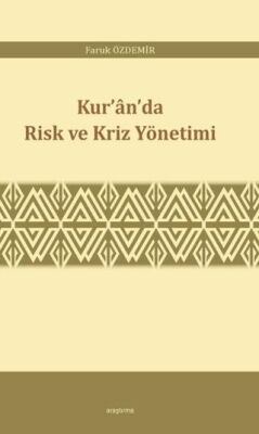 Kur’an’da Risk ve Kriz Yönetimi - 1