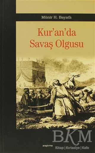 Kur’an’da Savaş Olgusu - 1
