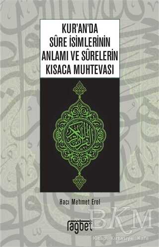 Kur’an’da Sure İsimlerinin Anlamı ve Surelerin Kısaca Muhtevası - Rağbet Yayınları