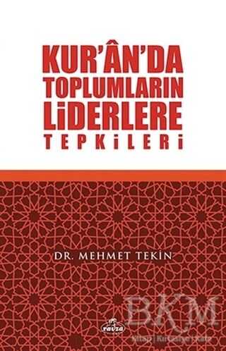 Kur`an`da Toplumların Liderlere Tepkileri