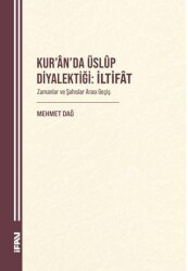 Kur’an’da Üslup Diyalektiği: İltifat - Marmara Üniversitesi İlahiyat Fakültesi Vakfı