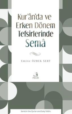Kur’an’da ve Erken Dönem Tefsirlerinde Sema - 1