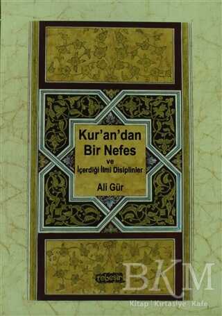 Kur’an’dan Bir Nefes ve İçerdiği İlmi Disiplinler - Tebeşir Yayınları