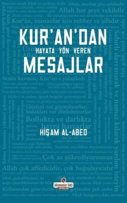 Kur`an`dan Hayata Yön Veren Mesajlar - 1