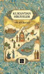 Kur`an`dan Hikayeler - İlke Yayıncılık