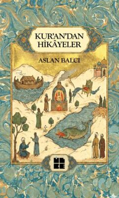 Kur`an`dan Hikayeler - 1