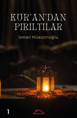 Kur`an`dan Pırıltılar - 1