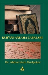 Kur’an’ı Anlama Çabaları - Sonçağ Yayınları