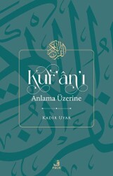 Kur`an`ı Anlama Üzerine - Fecr Yayınları