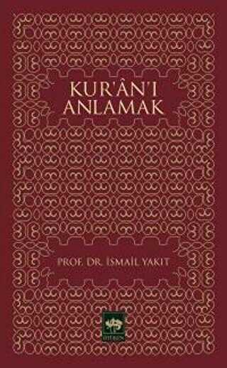Kur’an’ı Anlamak - Ötüken Neşriyat