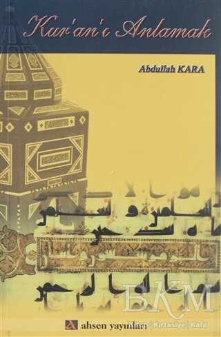 Kur’an’ı Anlamak - Ahsen Yayınları