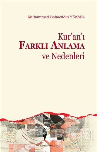Kur’an’ı Farklı Anlama ve Nedenleri - Ankara Okulu Yayınları