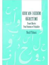 Kur’an’ı Kerim Öğretimi Temel İlkeler Yeni Yöntem Ve Teknikler - Ensar Neşriyat