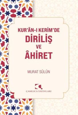Kur`an`ı Kerimde Diriliş ve Ahiret - 1