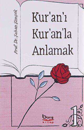 Kur`an`ı Kur`an`la Anlamak - Barış Kitap
