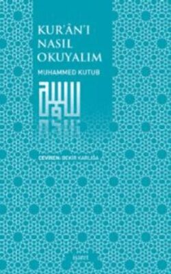 Kur’an’ı Nasıl Okuyalım - 1
