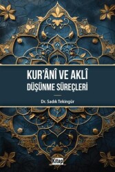 Kur`ani ve Aklı Düşünme Süreçleri - Kitap Dünyası Yayınları