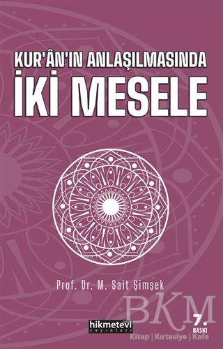 Kur`an`ın Anlaşılmasında İki Mesele - Hikmetevi Yayınları