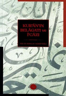 Kur`an`ın Belagatı ve İ`cazı - 1