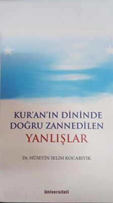 Kur`an`ın Dininde Doğru Zannedilen Yanlışlar - 2