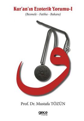 Kur`an`ın Ezoterik Yorumu I - 1