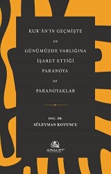 Kur`an`ın Geçmişte ve Günümüzde Varlığına İşaret Ettiği Paranoya ve Paranoyaklar - Asalet Yayınları