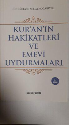 Kur’an’ın Hakikatleri ve Emevi Uydurmaları - 1