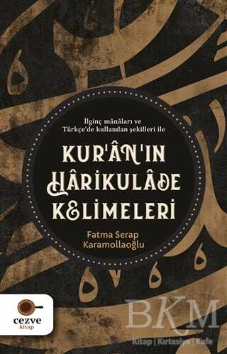 Kur’an’ın Harikulade Kelimeleri - Cezve Kitap