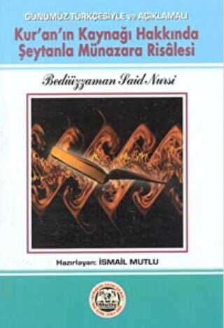 Kur`an`ın Kaynağı Hakkında Şeytanla Münazara Risalesi - Mutlu Yayınevi