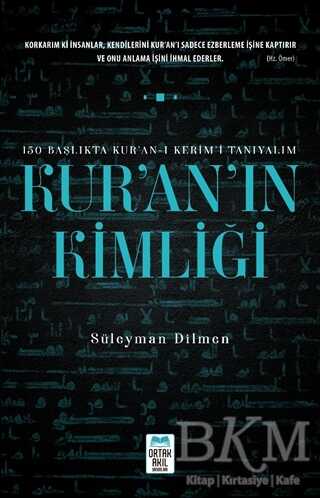 Kur`an`ın Kimliği - Ortak Akıl Yayınları