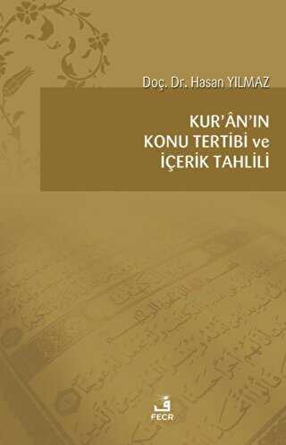 Kur`an`ın Konu Tertibi ve İçerik Tahlili - Fecr Yayınları