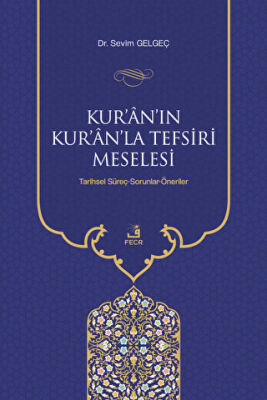 Kur`an`ın Kur`an`la Tefsiri Meselesi - 1