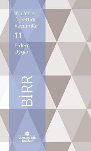 Kur`an`ın Öğrettiği Kavramlar 11 - Birr - Süleymaniye Vakfı Yayınları