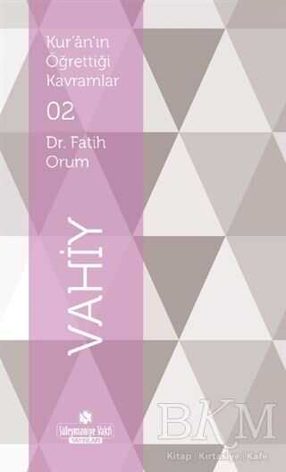 Kur`an`ın Öğrettiği Kavramlar 2 - Vahiy - 2